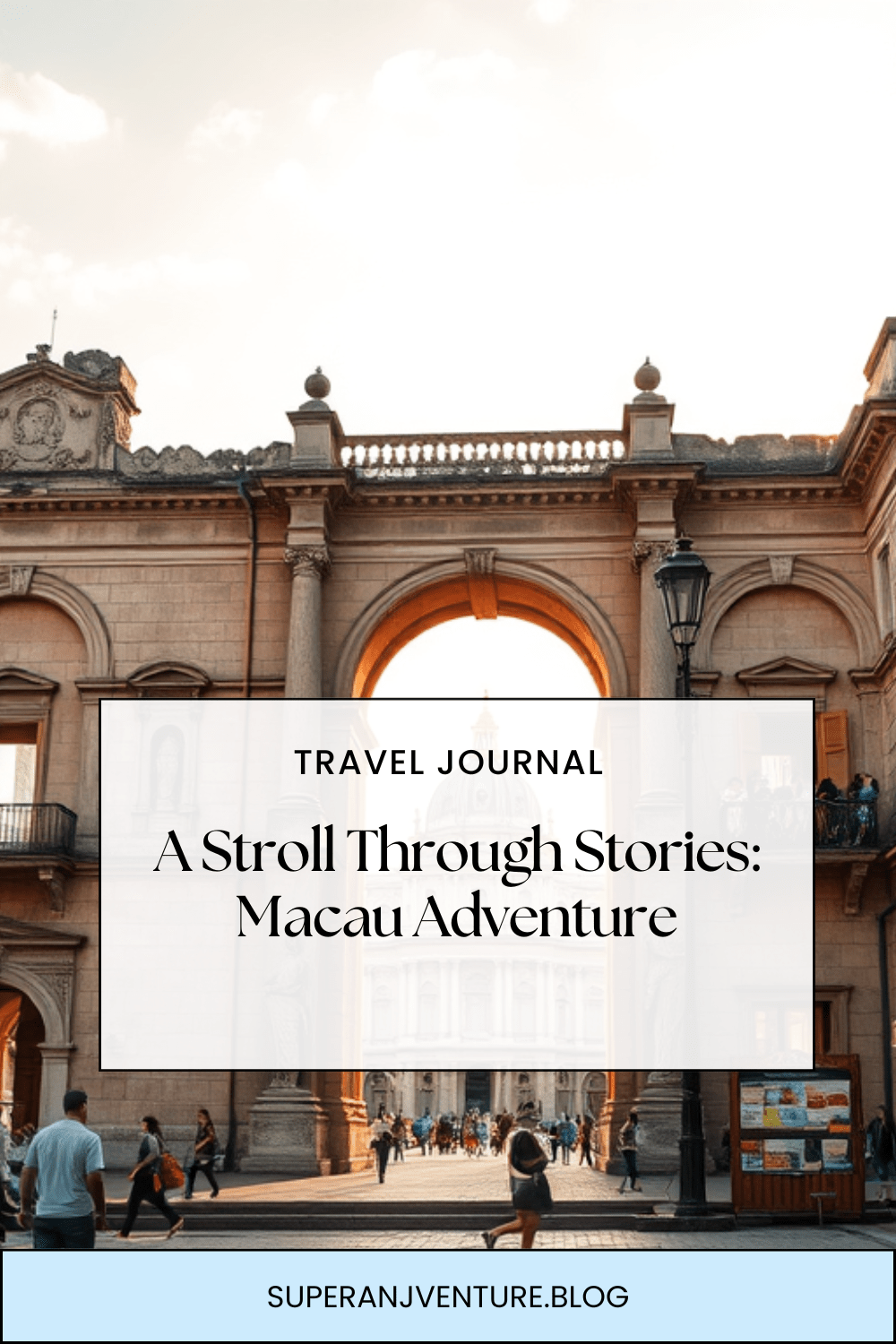 A Stroll Through Stories: Macau&nbsp;Adventure