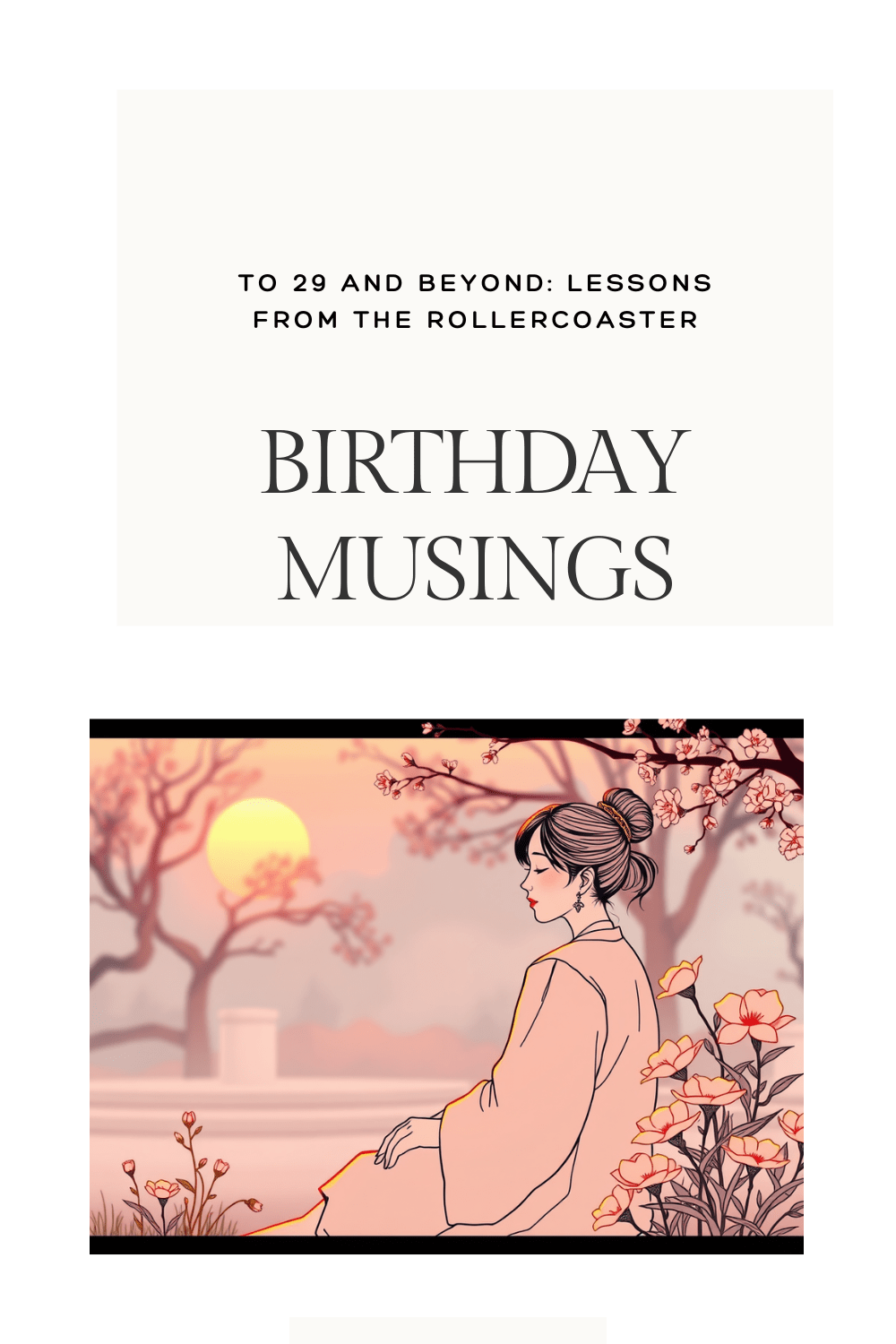 To 29 and Beyond: Lessons from the&nbsp;Rollercoaster