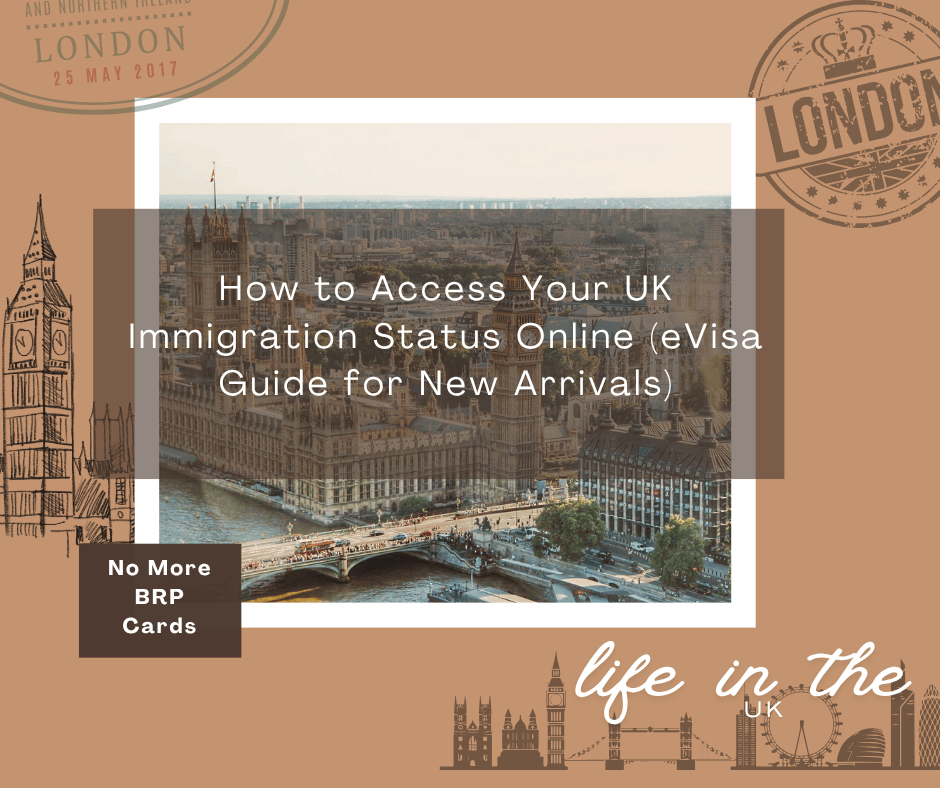 No More BRP Cards: How to Access Your UK Immigration Status Online (eVisa Guide for New Arrivals)