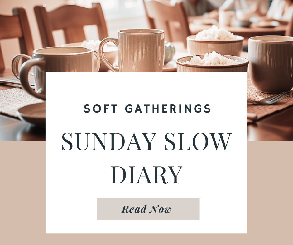 SUNDAY- SOFT GATHERINGS