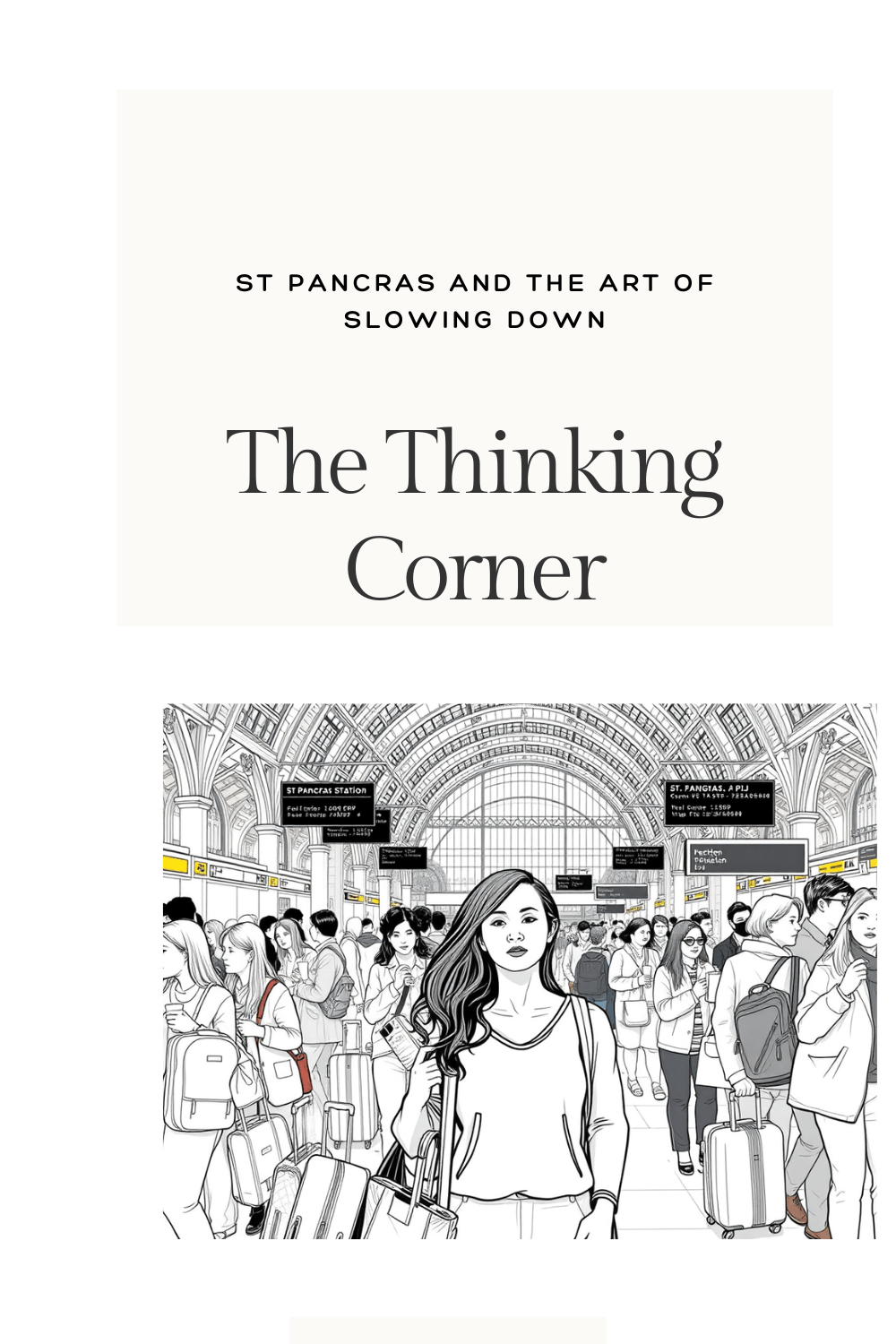 St Pancras and the Art of Slowing&nbsp;Down