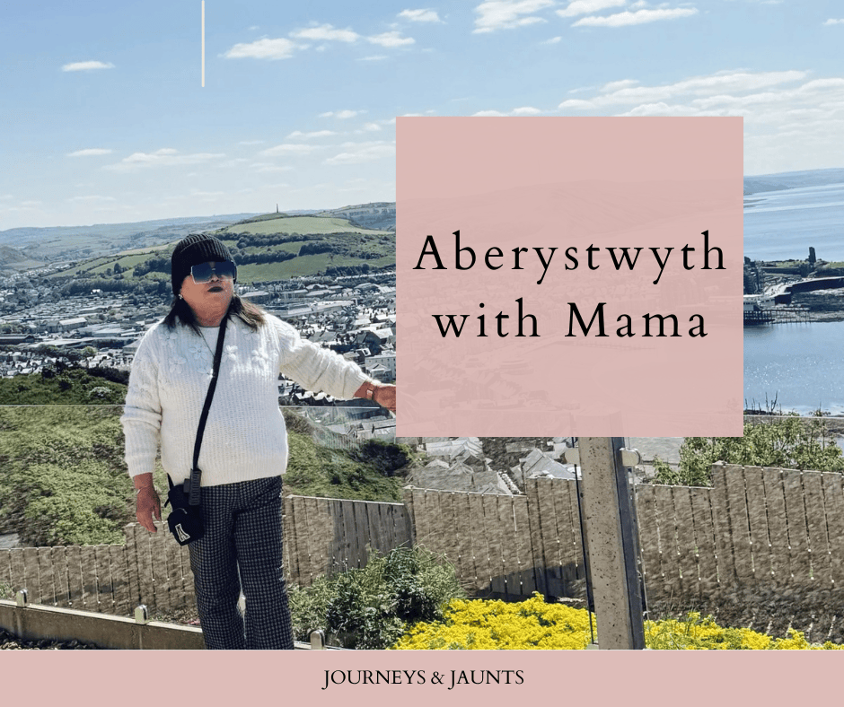 Aberystwyth with Mama