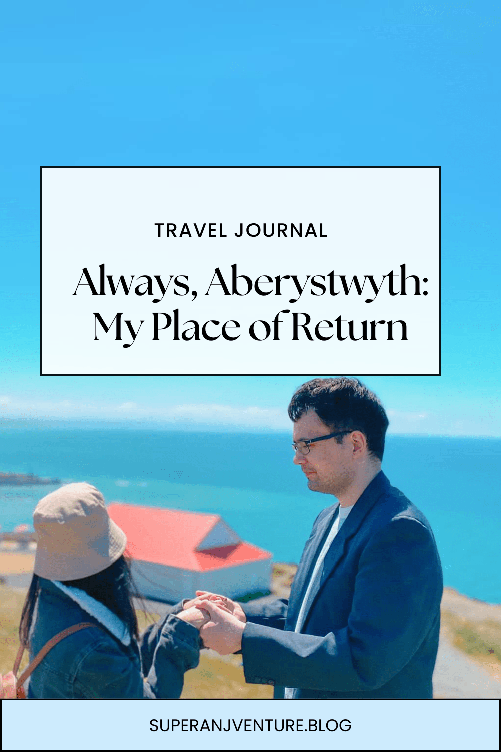 Always, Aberystwyth: My Place of&nbsp;Return