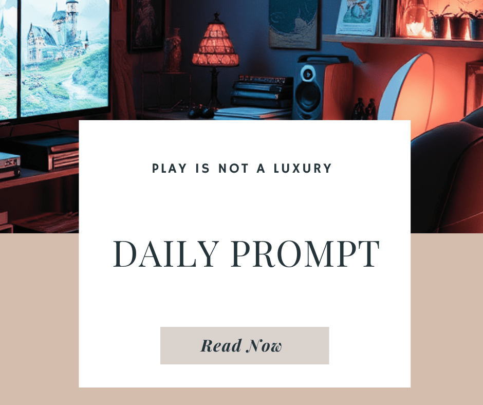 Play Is Not a&nbsp;Luxury