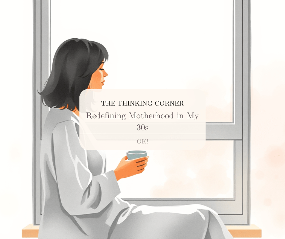 Redefining Motherhood in My 30s