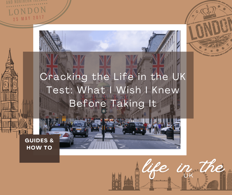 Cracking the Life in the UK Test: What I Wish I Knew Before Taking It