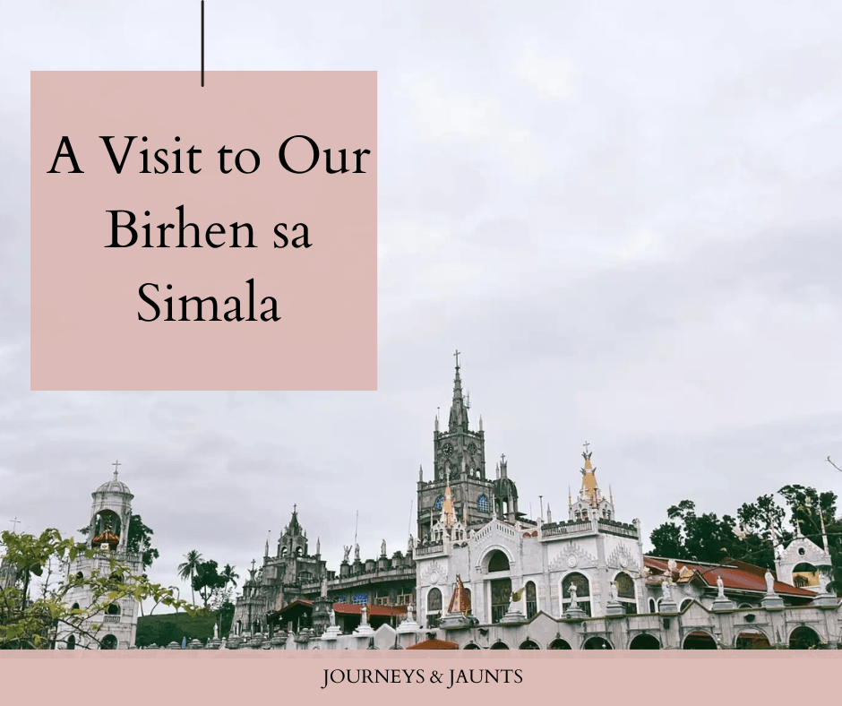 A Visit to Our Birhen sa Simala
