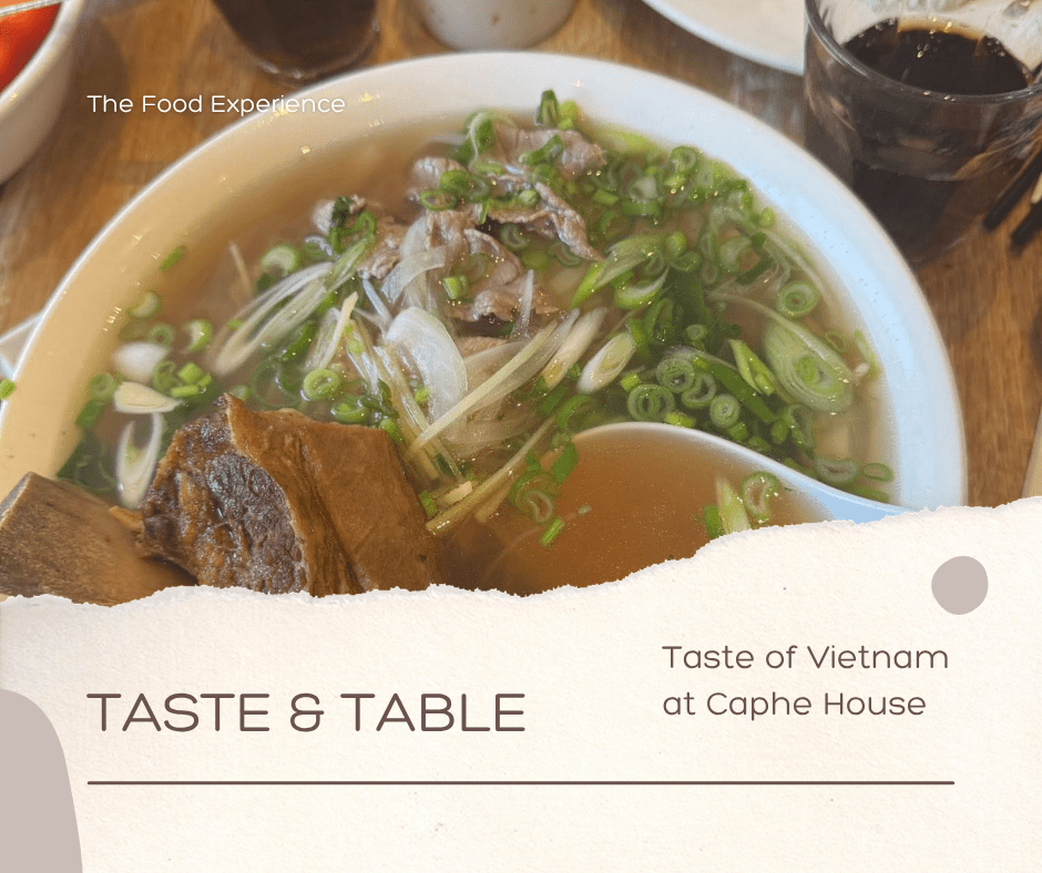 Taste of Vietnam at Caphe House