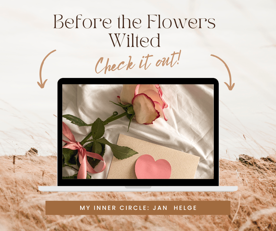 Before the Flowers&nbsp;Wilted