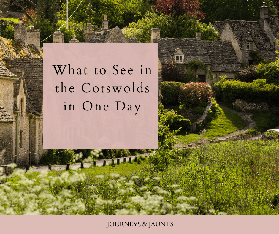 What to See in the Cotswolds in One&nbsp;Day