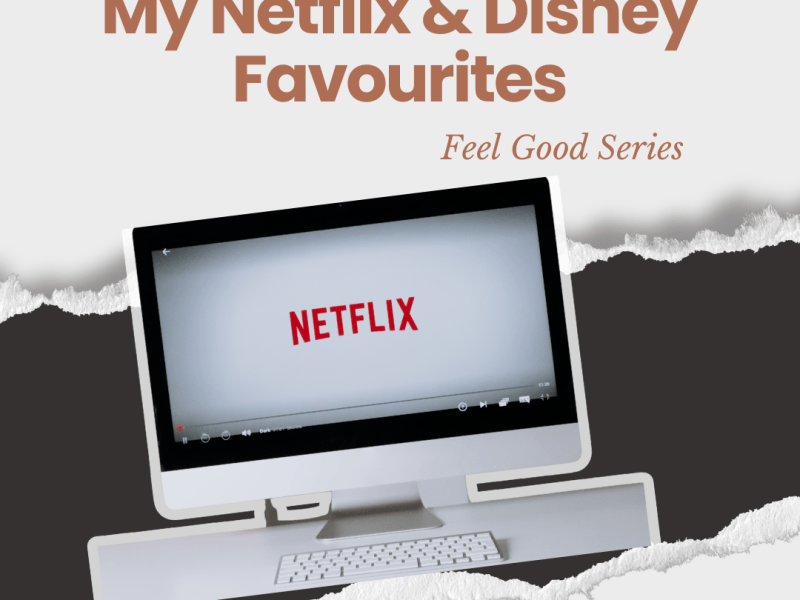 My Netflix & Disney&nbsp;Favourites