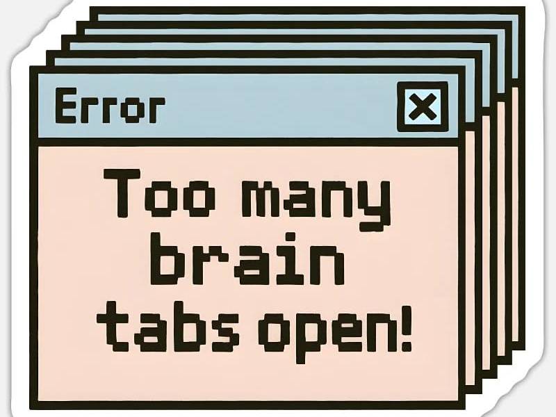 Too Many Tabs&nbsp;Open