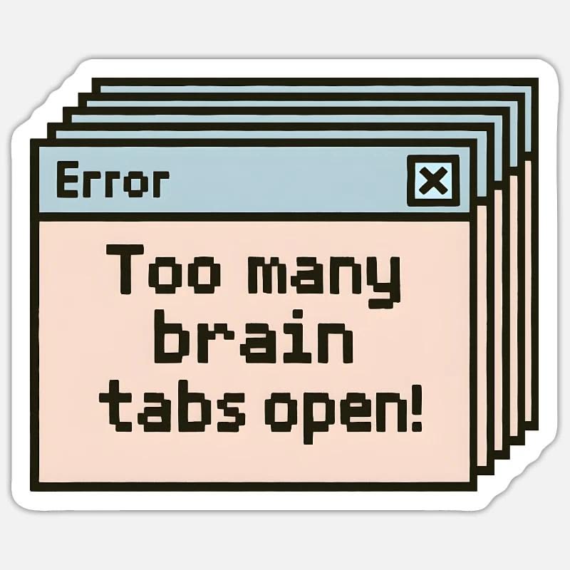 Too Many Tabs&nbsp;Open