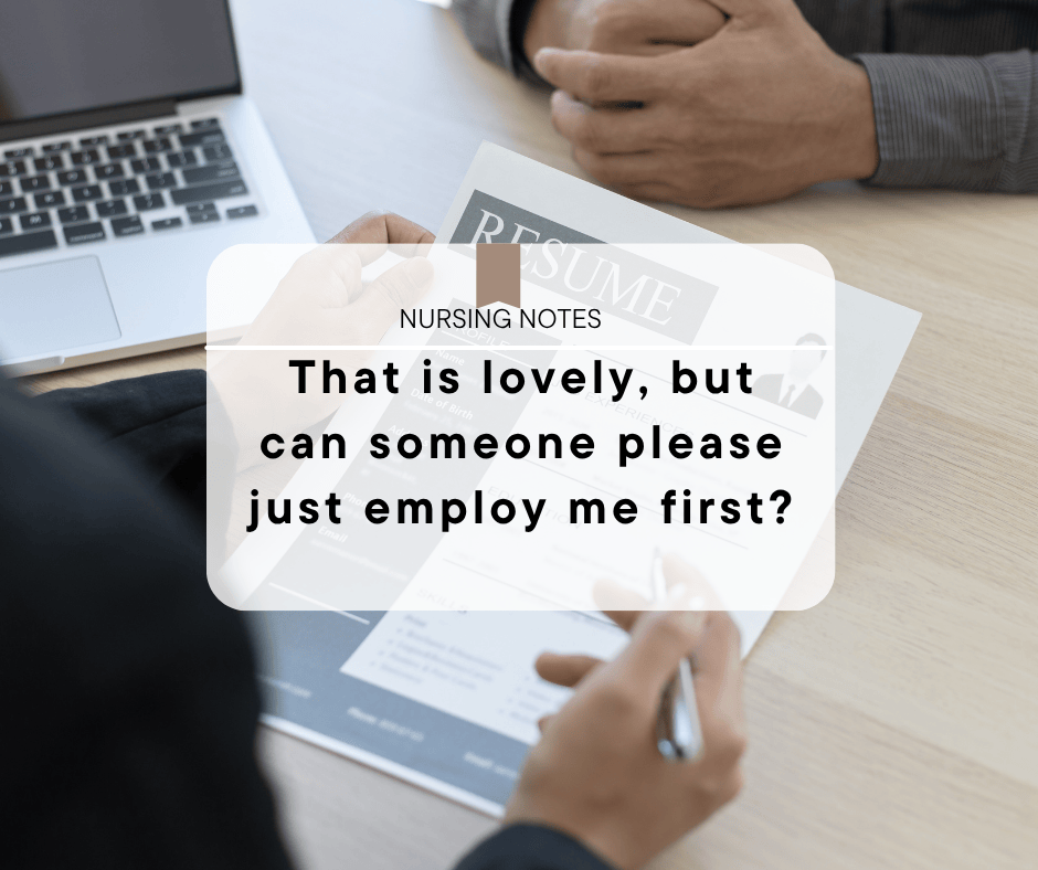 That is lovely, but can someone please just employ me&nbsp;first?
